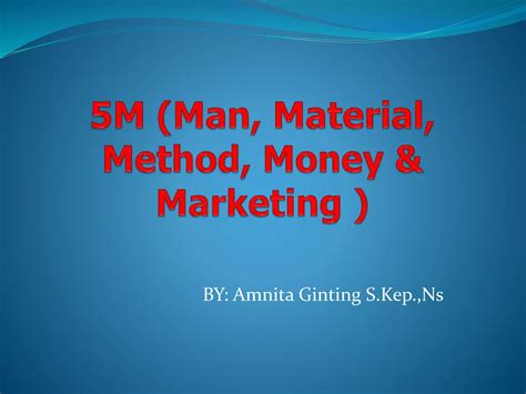 5 m (man, material, method, | PPTX
