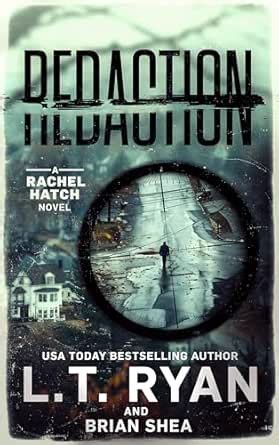 Redaction (Rachel Hatch Book 12) eBook : Ryan, L.T., Shea, Brian ...
