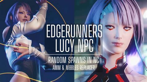 Edgerunners Lucy NPC - Spawns in Night City plus AMM and Nibbles ...