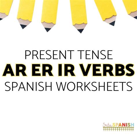 Regular AR ER IR Verbs in Spanish Worksheet Practices - Srta Spanish