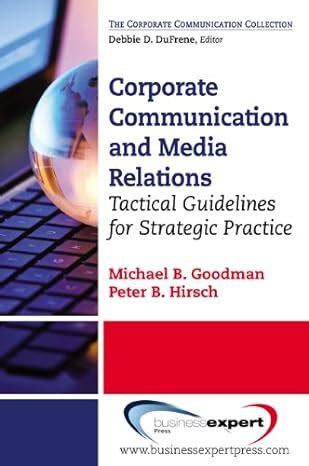 Corporate Communication: Tactical Guidelines for Strategic Practice ...