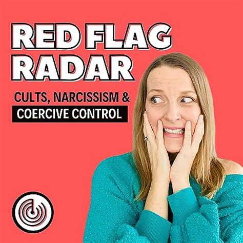 Red Flag Radar: Cults, Narcissism & Coercive Control : Callie Sorensen ...