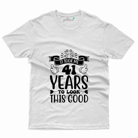It Took Me 3 T-Shirt - 41th Birthday Collection | Gubbacci