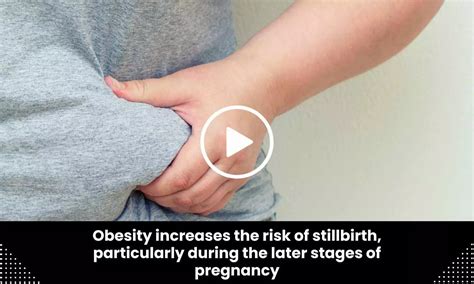 Obesity increases the risk of stillbirth, particularly during the later ...