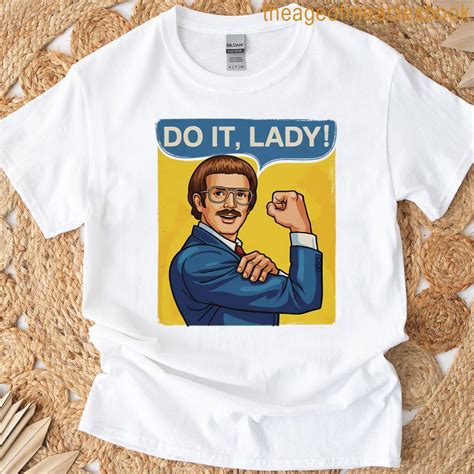 Do It Lady Chit Humor Viral Meme T-shirt