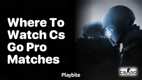 Image result for CS GoPro Match