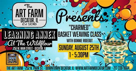 "Charmed" Basket Weaving with Bonnie Rideout, Wildflour Artisan Cafe ...