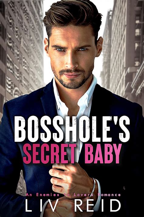 Bosshole's Secret Baby: An Enemies to Lovers Romance eBook : Reid, Liv ...