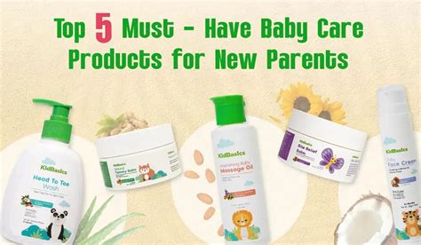 Top 5 Must-Have Baby Care Products for New Parents – KidBasics