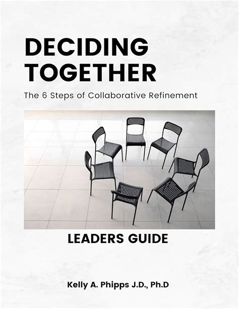 Deciding Together Leaders Guide: The 6 Steps of Collaborative ...