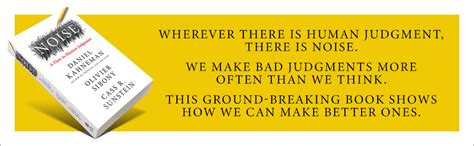 Noise: The new book from the authors of ‘Thinking, Fast and Slow’ and ...