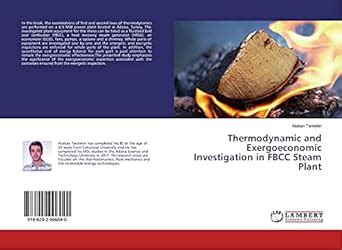 Buy Thermodynamic and Exergoeconomic Investigation in FBCC Steam Plant ...