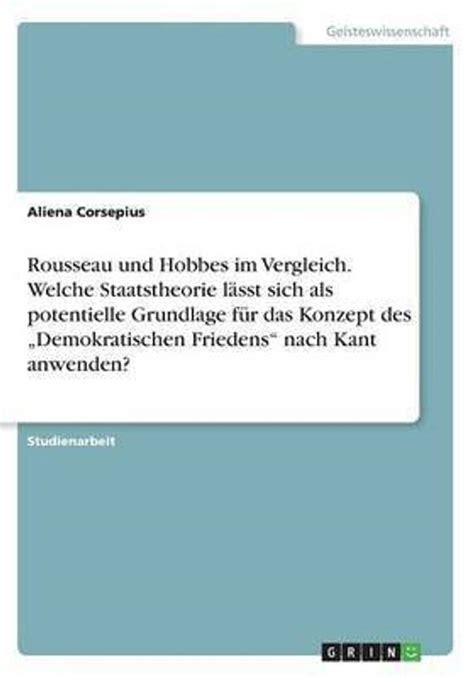 Rousseau und Hobbes im Vergleich. Welche Staatstheorie lasst sich als ...