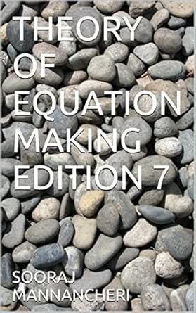 THEORY OF EQUATION MAKING EDITION 7 eBook : MANNANCHERI, SOORAJ: Amazon ...