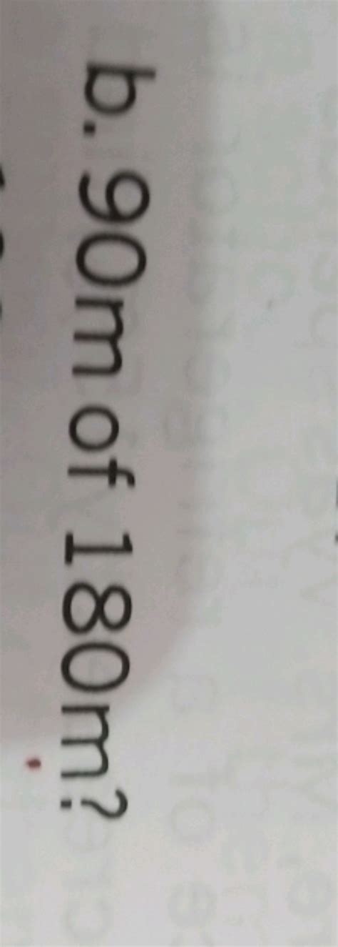 b. 90m of 180m? | Filo