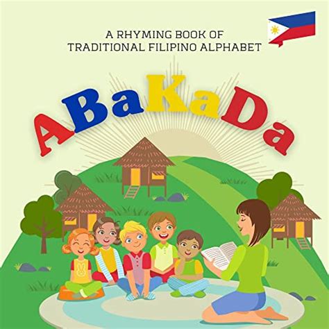 Abakada Alphabet: A Rhyming Book of Traditional Filipino Alphabet for ...