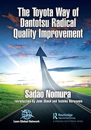 Buy The Toyota Way of Dantotsu Radical Quality Improvement Book Online ...