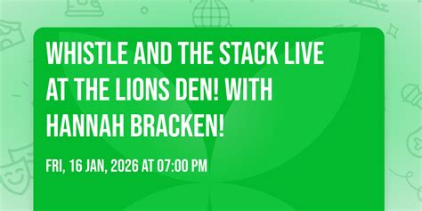 Whistle and The Stack live at The Lions Den! With Hannah Bracken!, The ...