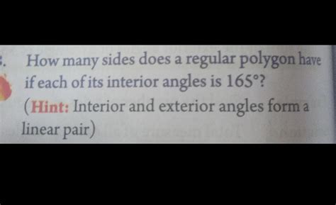 How many sides does a regular polygon have if each of its interior angles..