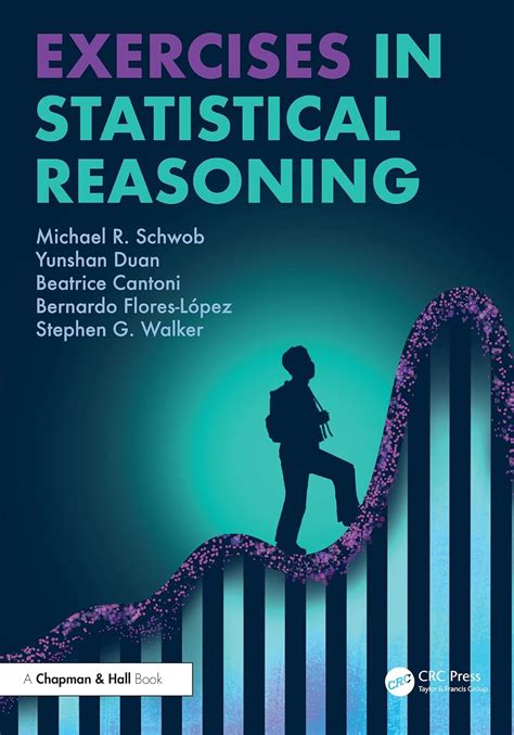 Exercises in Statistical Reasoning (Chapman & Hall/CRC Texts in ...