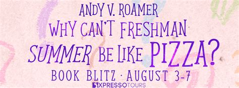 #Spotlight :: Why Can’t Freshman Summer Be Like Pizza? by Andy V ...