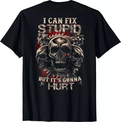 Hot Trending T-Shirt With I-Can-Fix Stupid But It'S Gonna Hurt, Cool ...