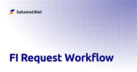 FI Request Workflow | SahamatiNet