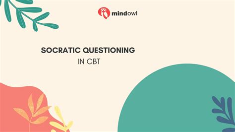 Socratic Questioning In CBT - MindOwl