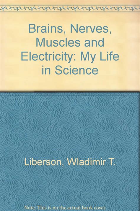 Buy Brains, Nerves, Muscles and Electricity: My Life in Science Book ...