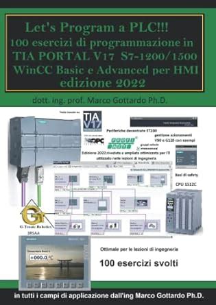 Buy Let’s Program a PLC!!! 100 Esercizi di programmazione in TIA PORTAL ...