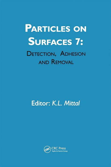 Particles on Surfaces: Detection, Adhesion and Removal, Volume 7 eBook ...