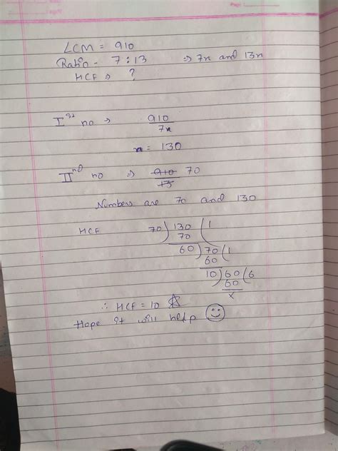 LCM of two number is 910 and their ratio is 7 is to 13 find the HCF ...