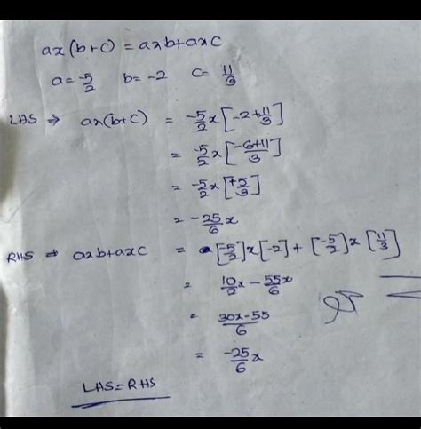 verify the property ax(b+c)=axb+axc by taking a=-3/2 b=-2 c=11/3 ...