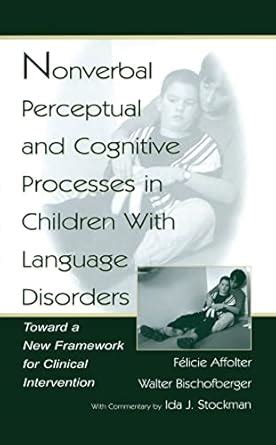 Buy Nonverbal Perceptual and Cognitive Processes in Children With ...