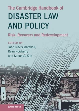 The Cambridge Handbook of Disaster Law and Policy: Risk, Recovery, and ...