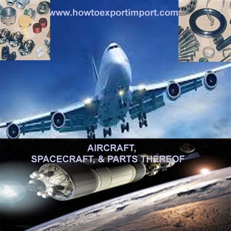 HS codes AIRCRAFT, SPACECRAFT, and PARTS THEREOF