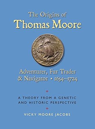 Buy The Origins of Thomas moore: Adventurer, Fur Trader, and Navigator ...