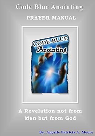 Code Blue Anointing Prayer Manual eBook : Magee, Apostle Patricia ...