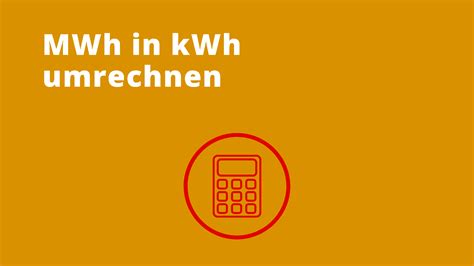 MWh in kWh umrechnen: Megawattstunde in Kilowattstunde