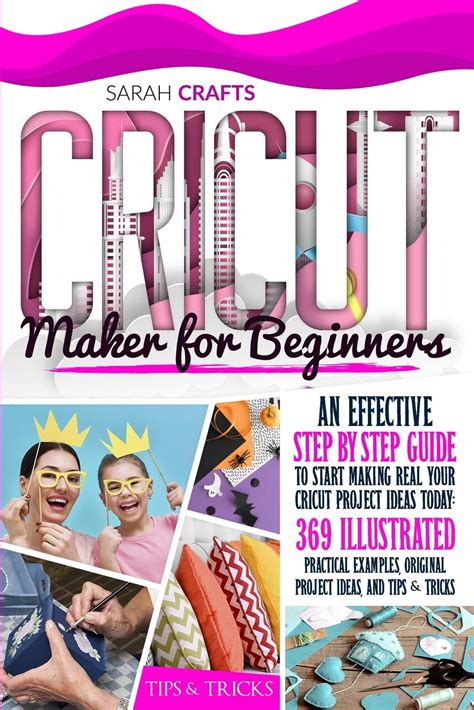 Buy Cricut Maker For Beginners: An Effective Step-by-step Guide to ...