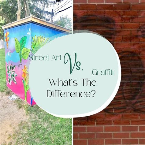 Graffiti vs. Street Art