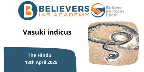 Vasuki indicus - Believers IAS Academy