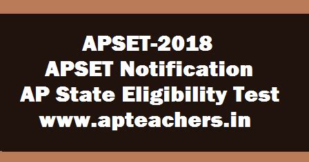 APSET-2018 APSET Notification AP State Eligibility Test 2018 APSET 2018 ...