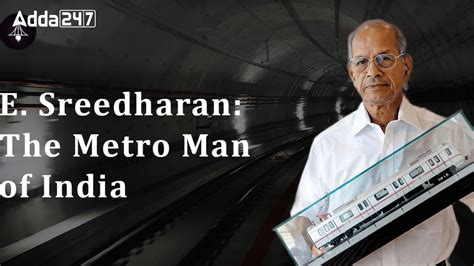 Who is Known as the Metro Man of India? Know the Name