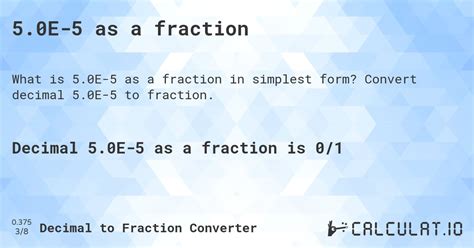 5.0E-5 as a fraction - Calculatio