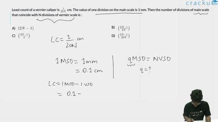 [Video] Least count of a vernier caliper is \\frac{1}{20N} cm. The ...