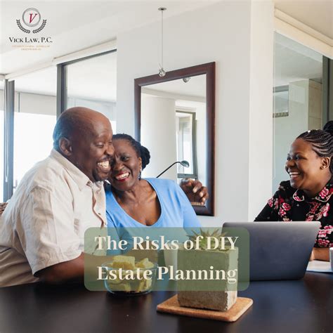The Risks of DIY Estate Planning - Vick Law, P.C.