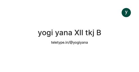yogi yana Xll tkj B — Teletype