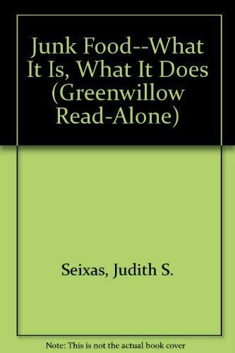 Buy Junk Food-What It Is, What It Does (Greenwillow Read-Alone) Book ...