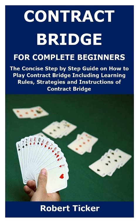 Buy CONTRACT BRIDGE FOR COMPLETE BEGINNERS: The Concise Step by Step ...